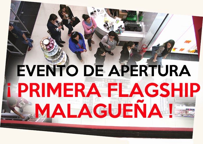 Apertura de nuestra primera flagship Malagueña